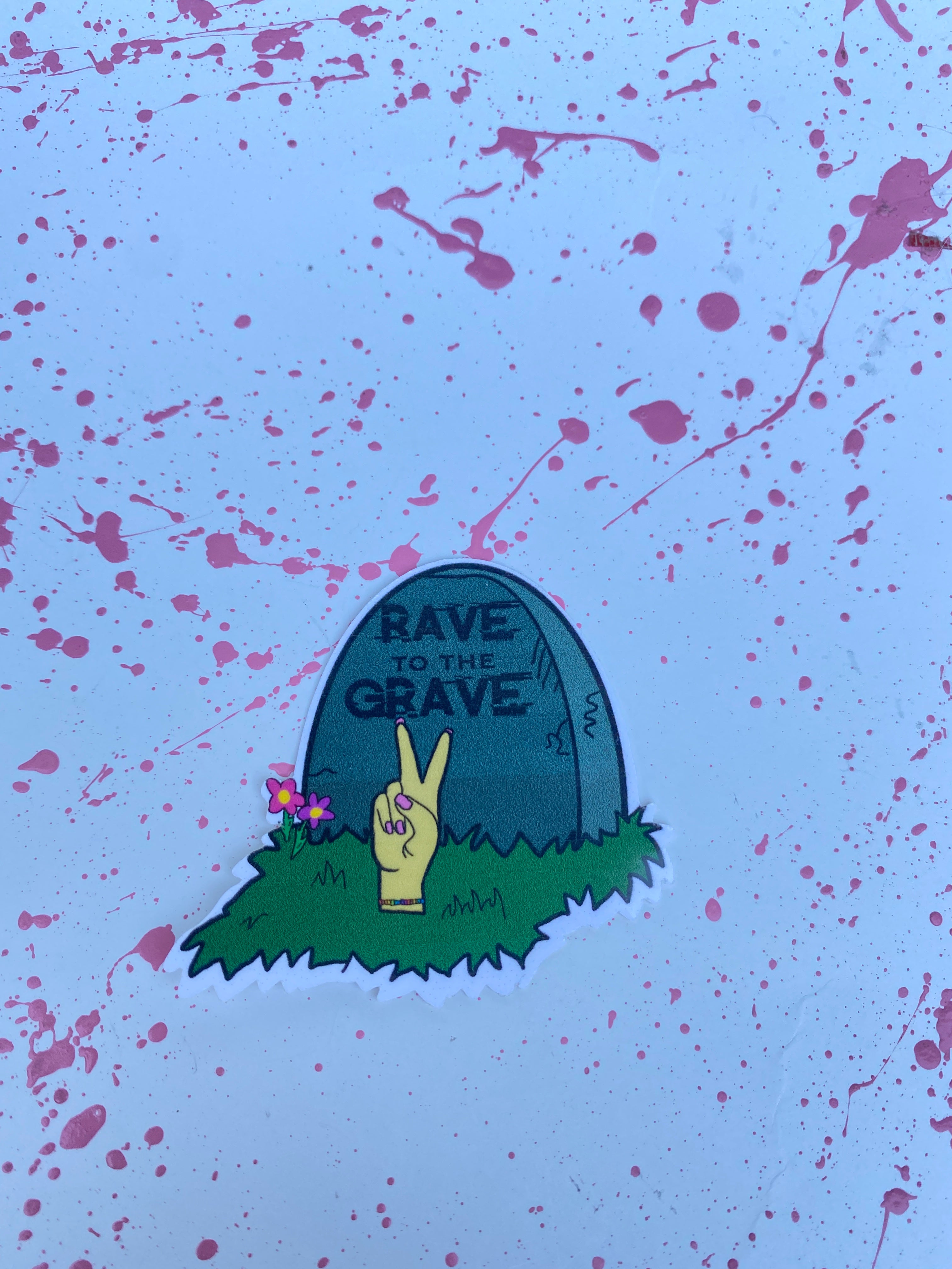 Rave to the Grave Sticker